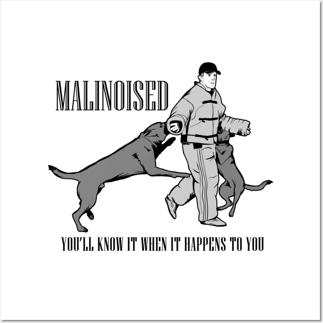 Malinoised - K9 Protection Training Wall Art by Nartissima